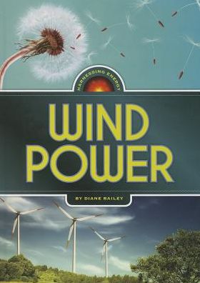 Wind Power (Harnessing Energy Series)