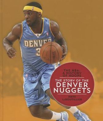 The Story of the Denver Nuggets