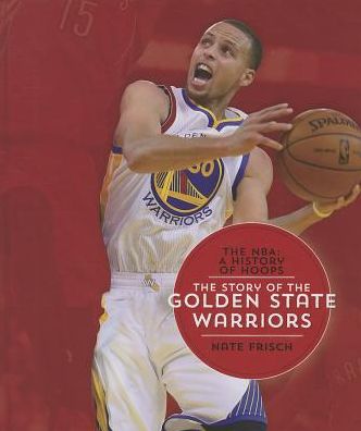 The Story of the Golden State Warriors