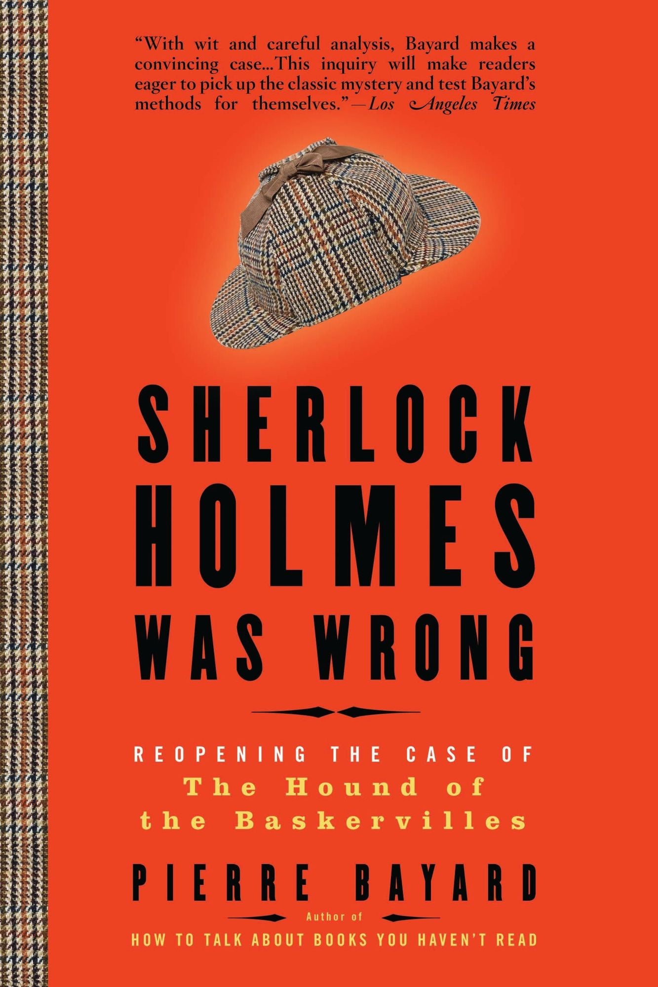 Sherlock Holmes Was Wrong: Reopening the Case of The Hound of the Baskervilles