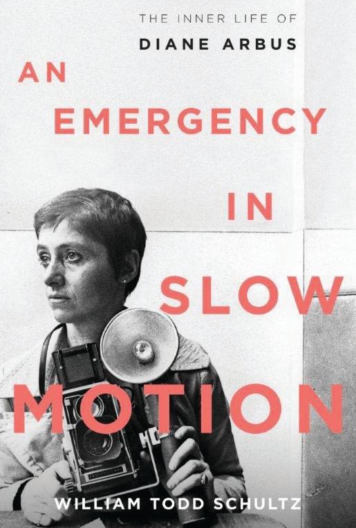 An Emergency in Slow Motion: The Inner Life of Diane Arbus