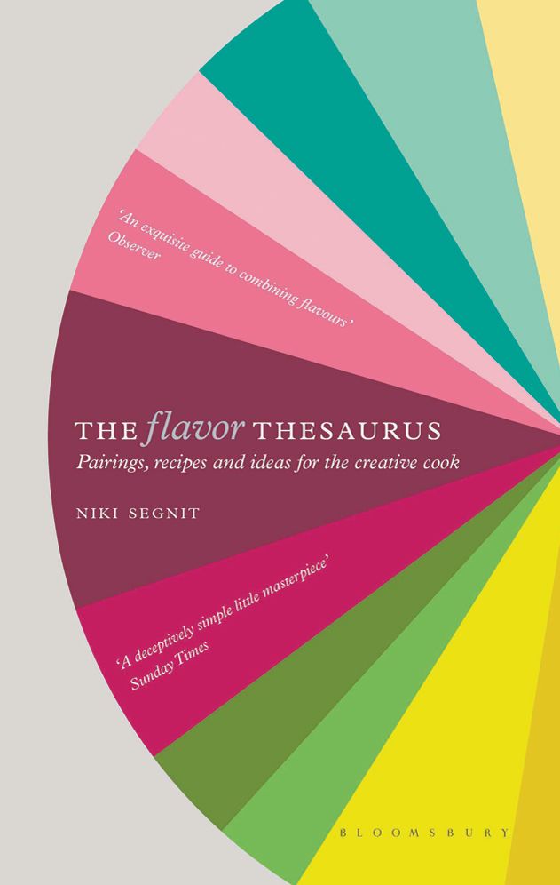 The Flavor Thesaurus: Pairings, Recipes and Ideas for the Creative Cook