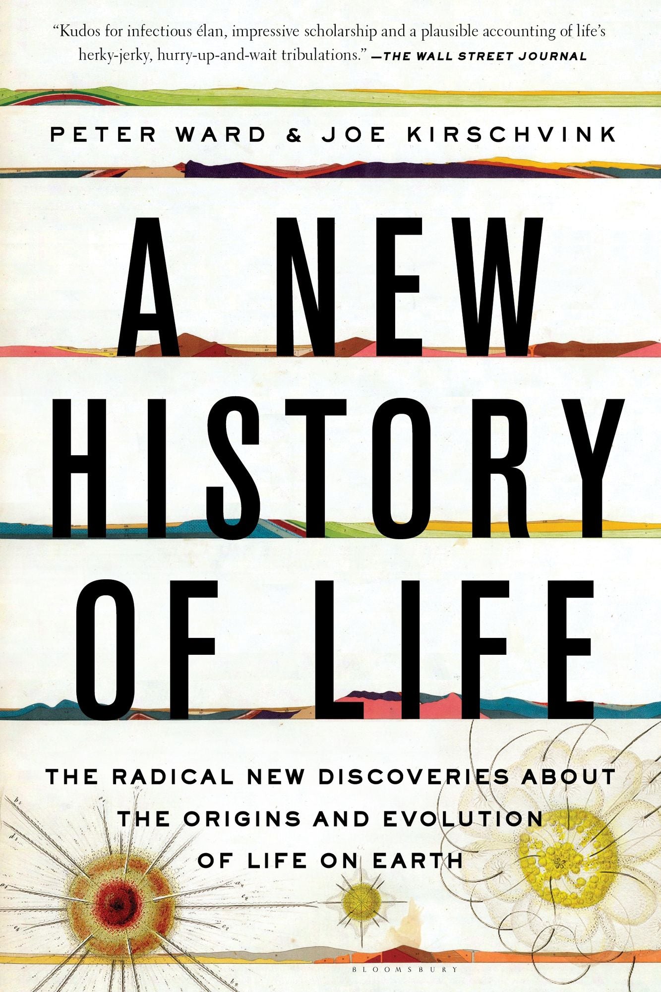A New History of Life: The Radical New Discoveries about the Origins and Evolution of Life on Earth