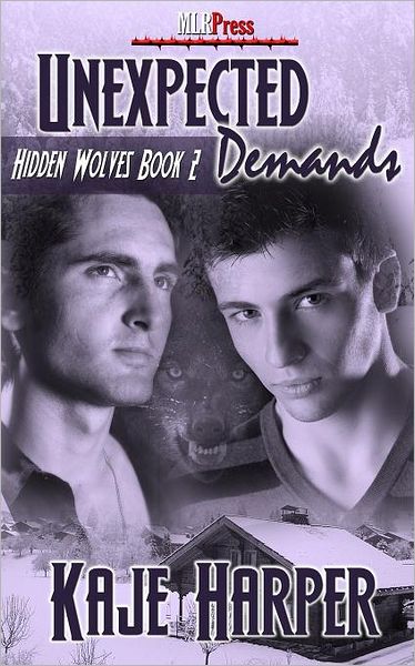 Unexpected Demands (Hidden Wolves Series #2)