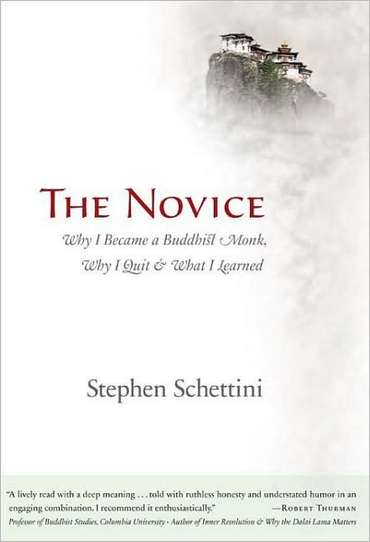 The Novice: Why I Became a Buddhist Monk, Why I Quit, and What I Learned