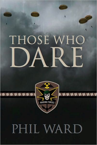 Those Who Dare: Book One in the Raiding Forces Series