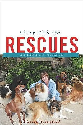 Living with the Rescues: Life Lessons and Inspirations