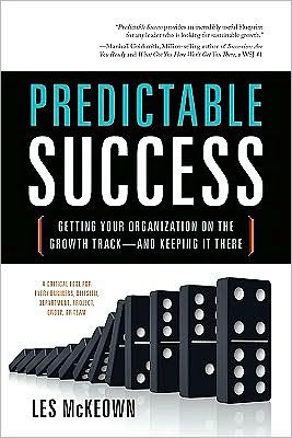 Predictable Success: Getting Your Organization on the Growth Track - and Keeping it There