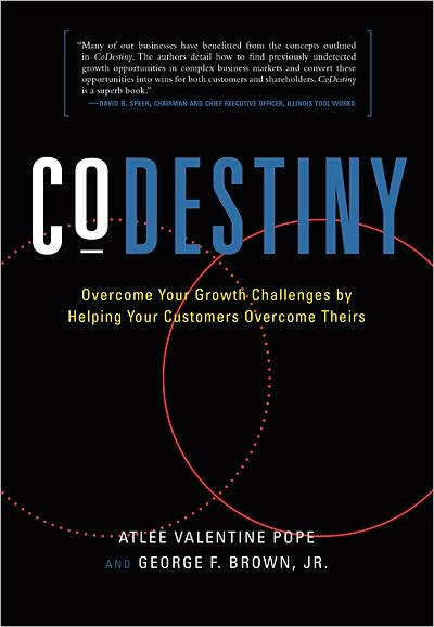 CoDestiny: Overcome Your Growth Challenges by Helping Your Customers Overcome Theirs