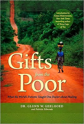 Gifts from the Poor: What the World's Patients Taught One Doctor about Healing