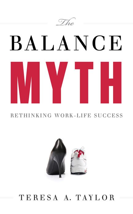 The Balance Myth: Rethinking Work - Life Success