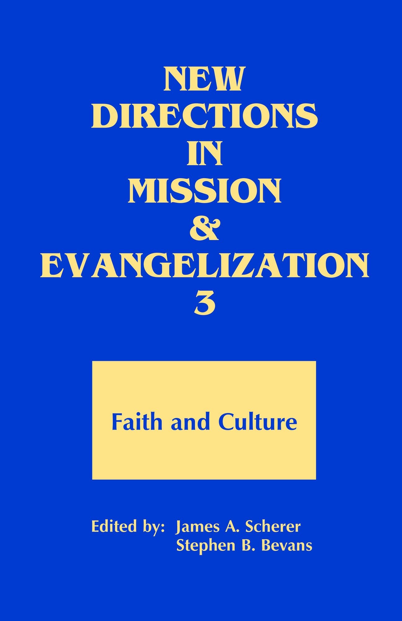 New Directions in Mission and Evangelization 3: Faith and Cultural