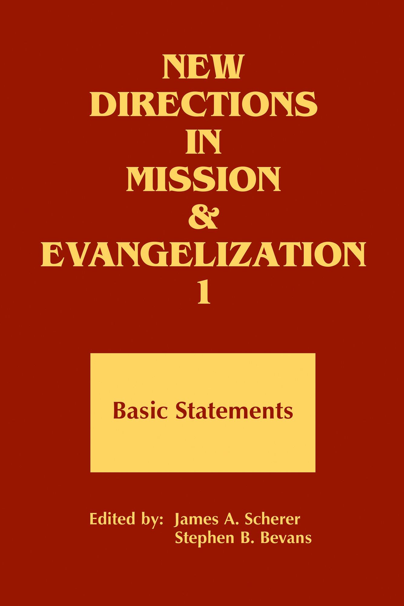 New Directions in Mission and Evangelization 1: Basic Statements 1974-1991