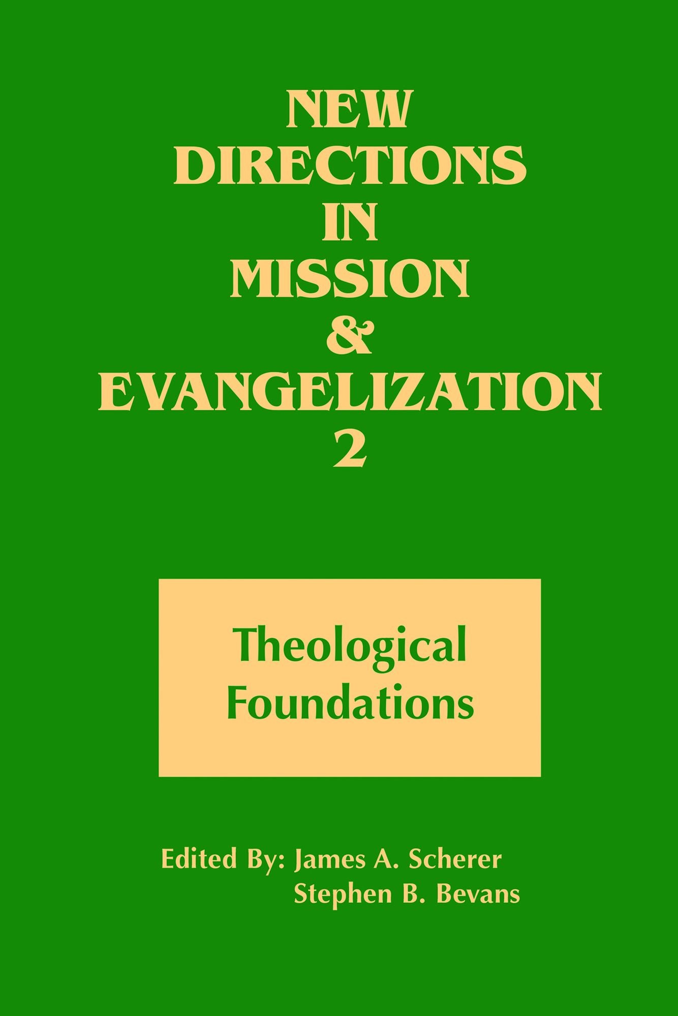 New Directions in Mission and Evangelization 2: Theological Foundation