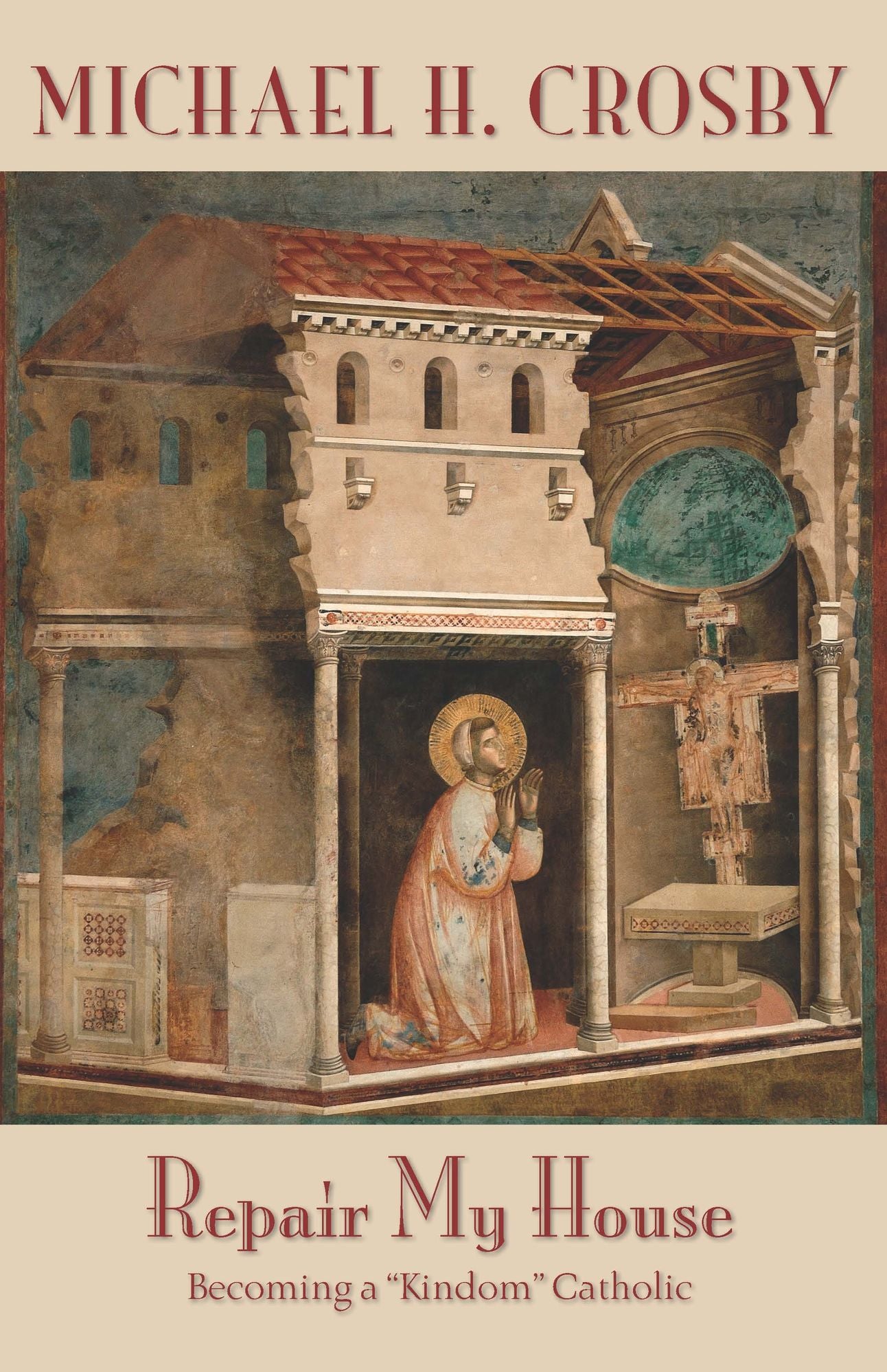 Repair My House: Becoming a ''Kindom'' Catholic