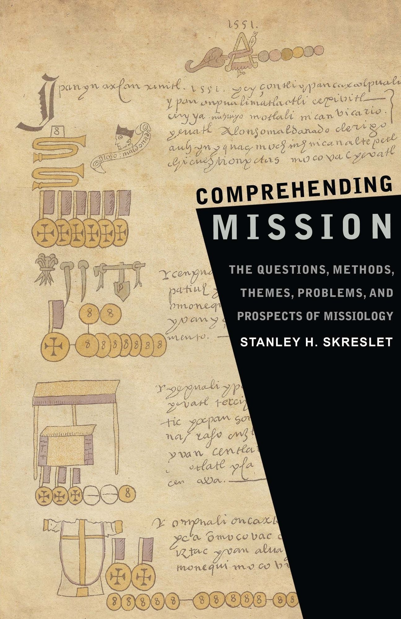 Comprehending Mission: The Questions Methods, Themes, Problems , and Prospects of Mission