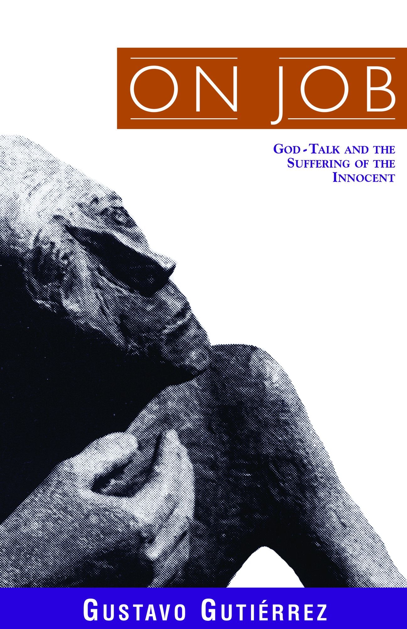 On Job: God-Talk and the Suffering of the Innocent