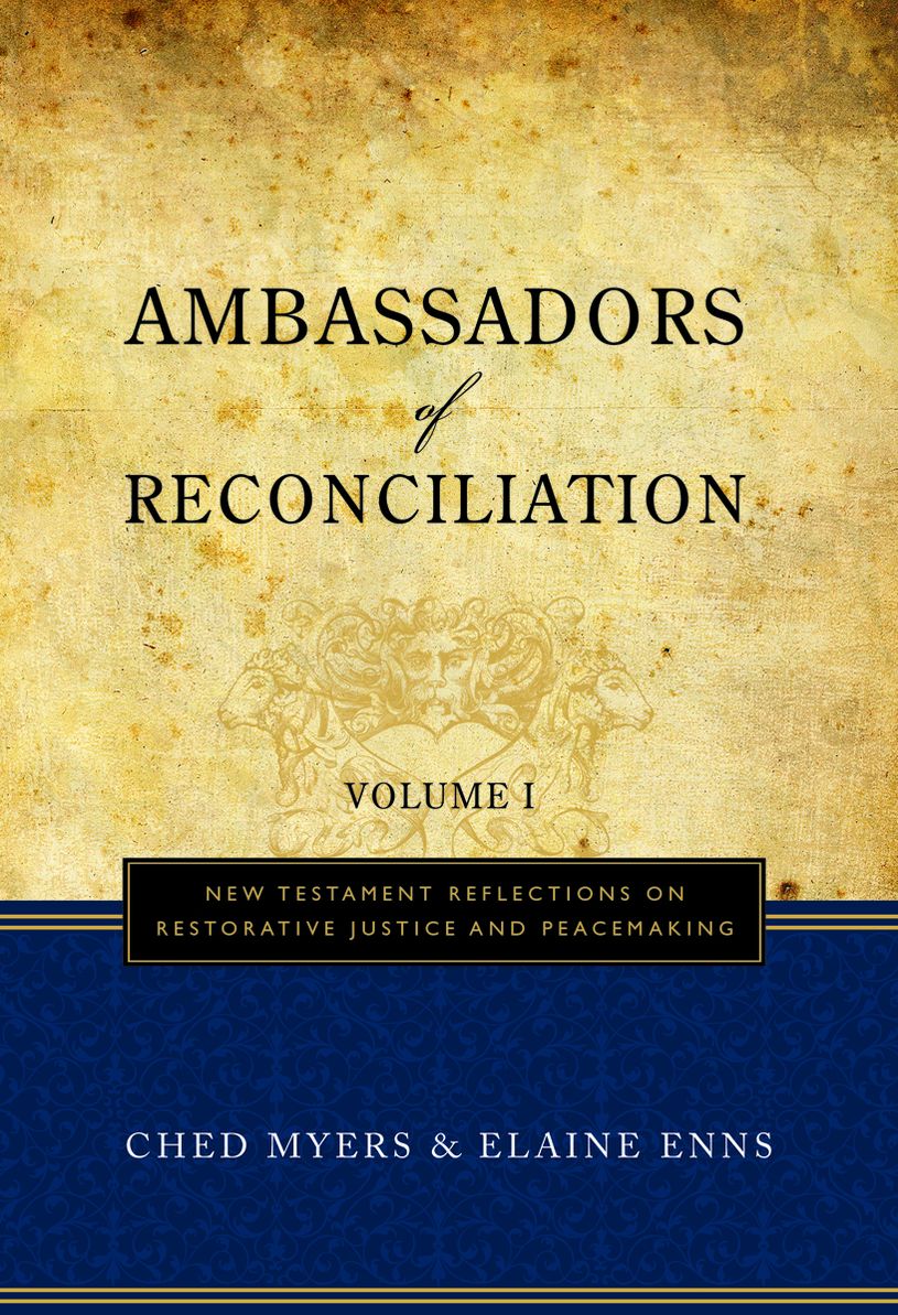 Ambassadors of Reconciliation: Volume I: New Testament Reflections on Restorative Justice and Peacemaking