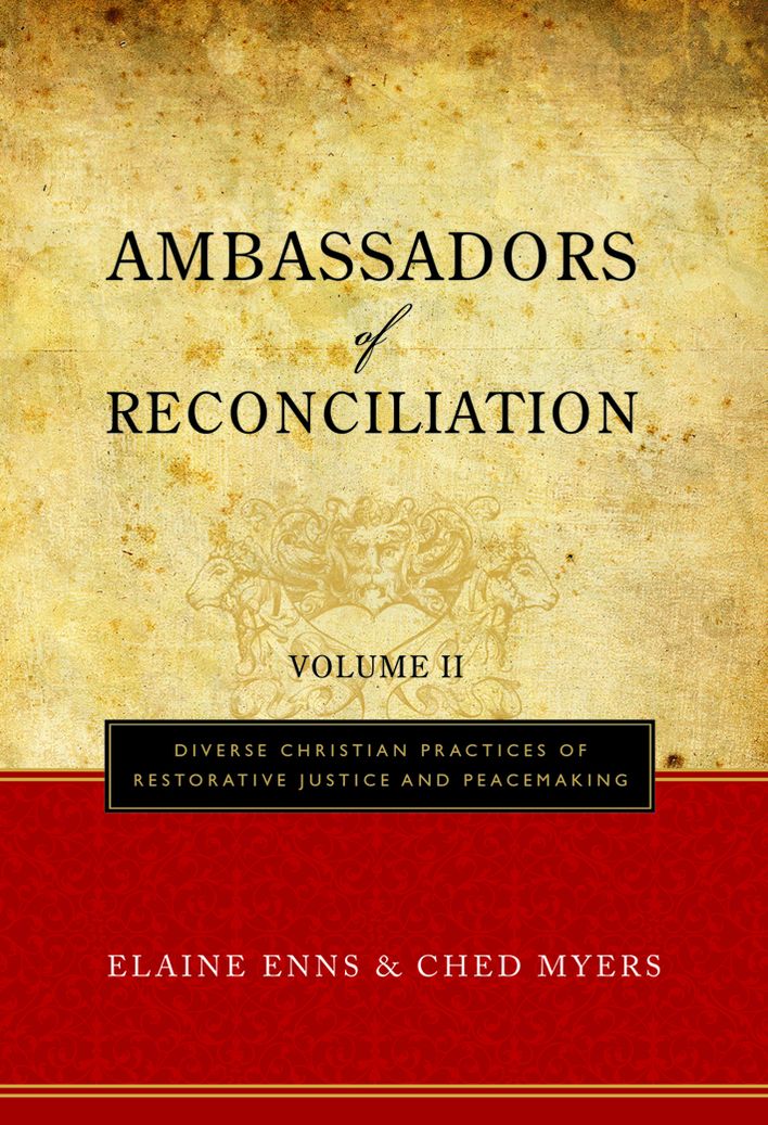 Ambassadors of Reconciliation: Volume II: Diverse Christian Practices of Restorative Justice and Peacemaking