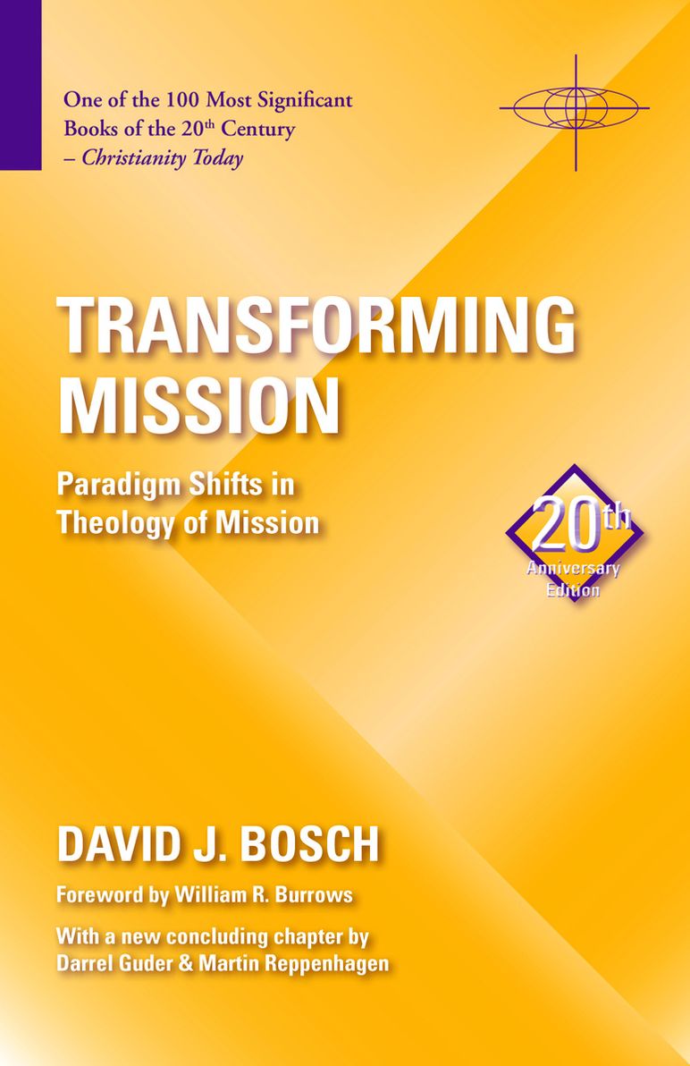 Transforming Mission: Paradigm Shifts in Theology of Mission