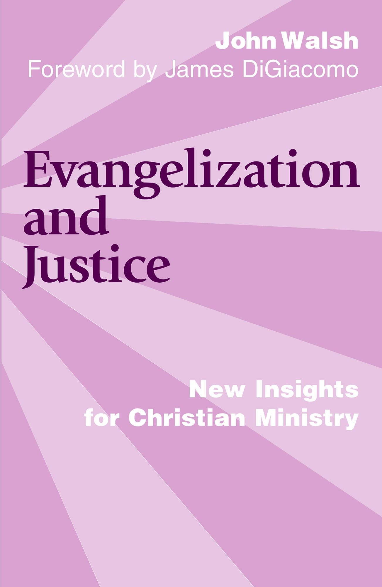 Evangelization and Justice : New Insights for Christian Ministry