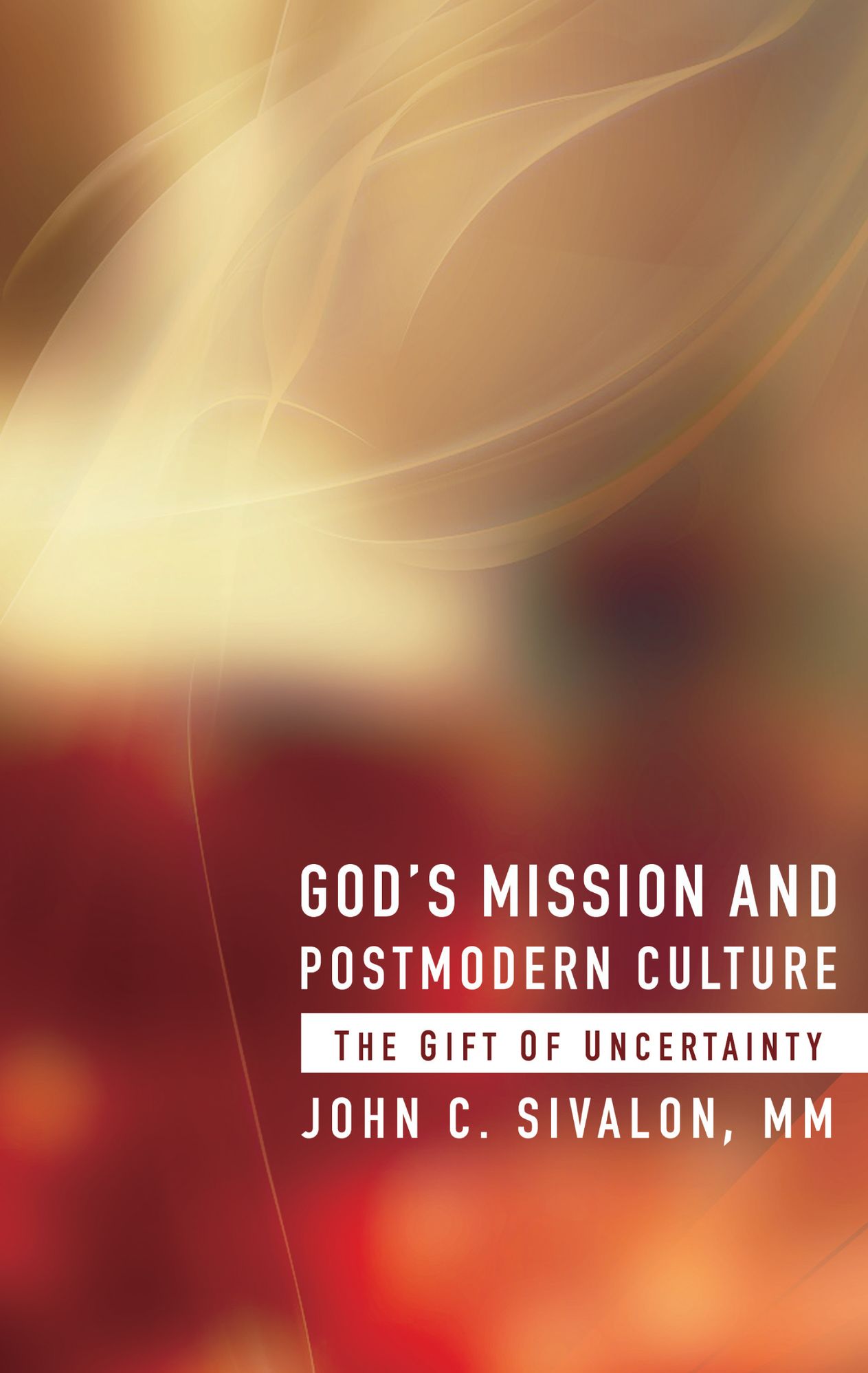 God's Mission and Postmodern Culture: The Gift of Uncertainty