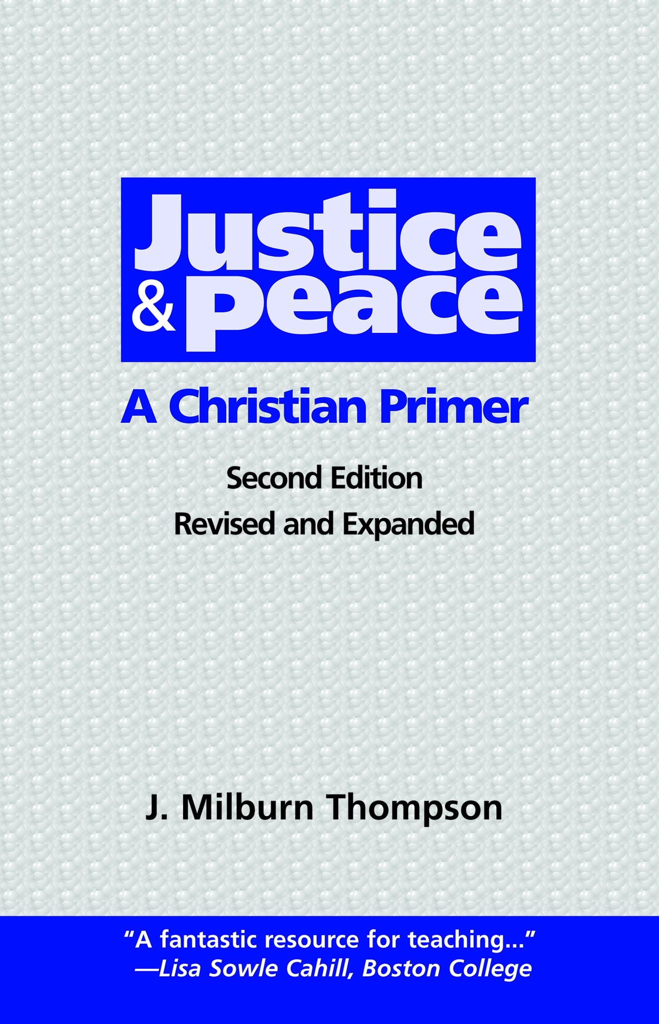 Justice and Peace: A Christian Primer (Second) Edition