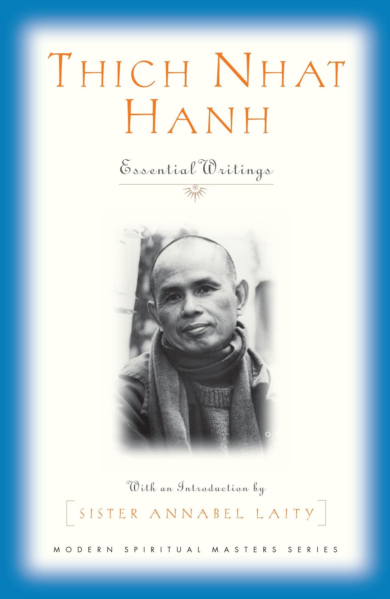 Thich Nhat Hanh: Essential Writings