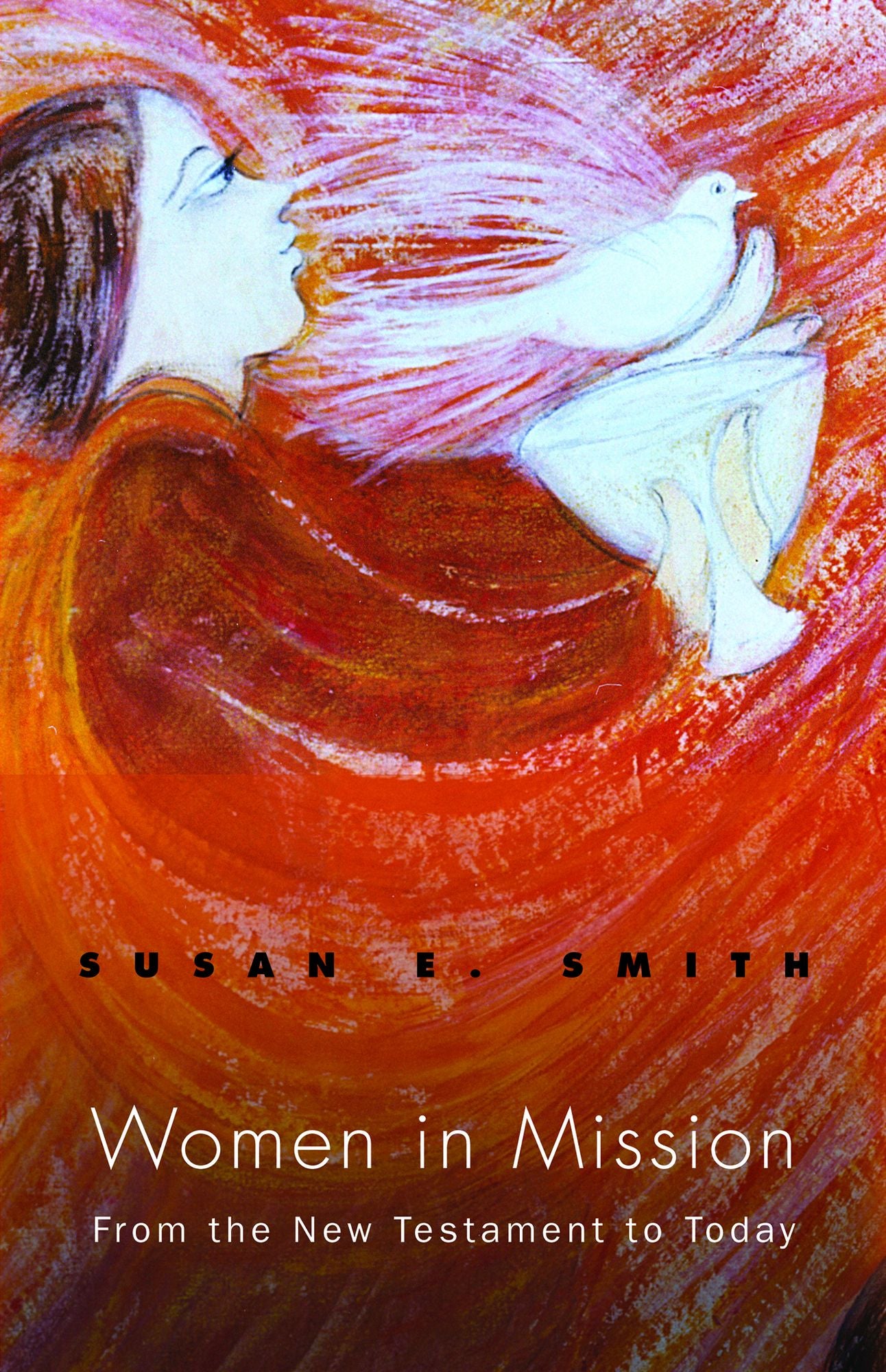 Women in Mission : From the New Testament to Today