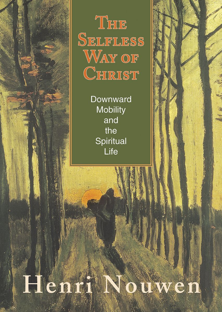 The Selfless Way of Christ: Downward Mobility and the Spiritual Life