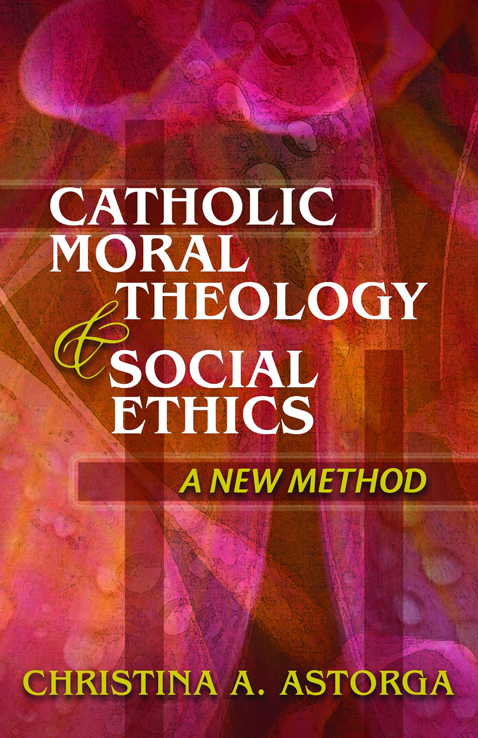 Catholic Moral Theology & Social Ethics: A New Method
