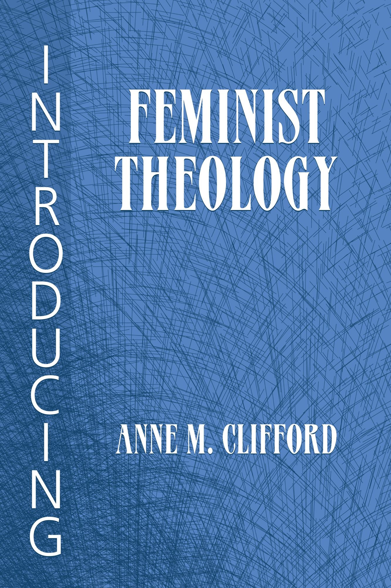 Introducing Feminist Theology