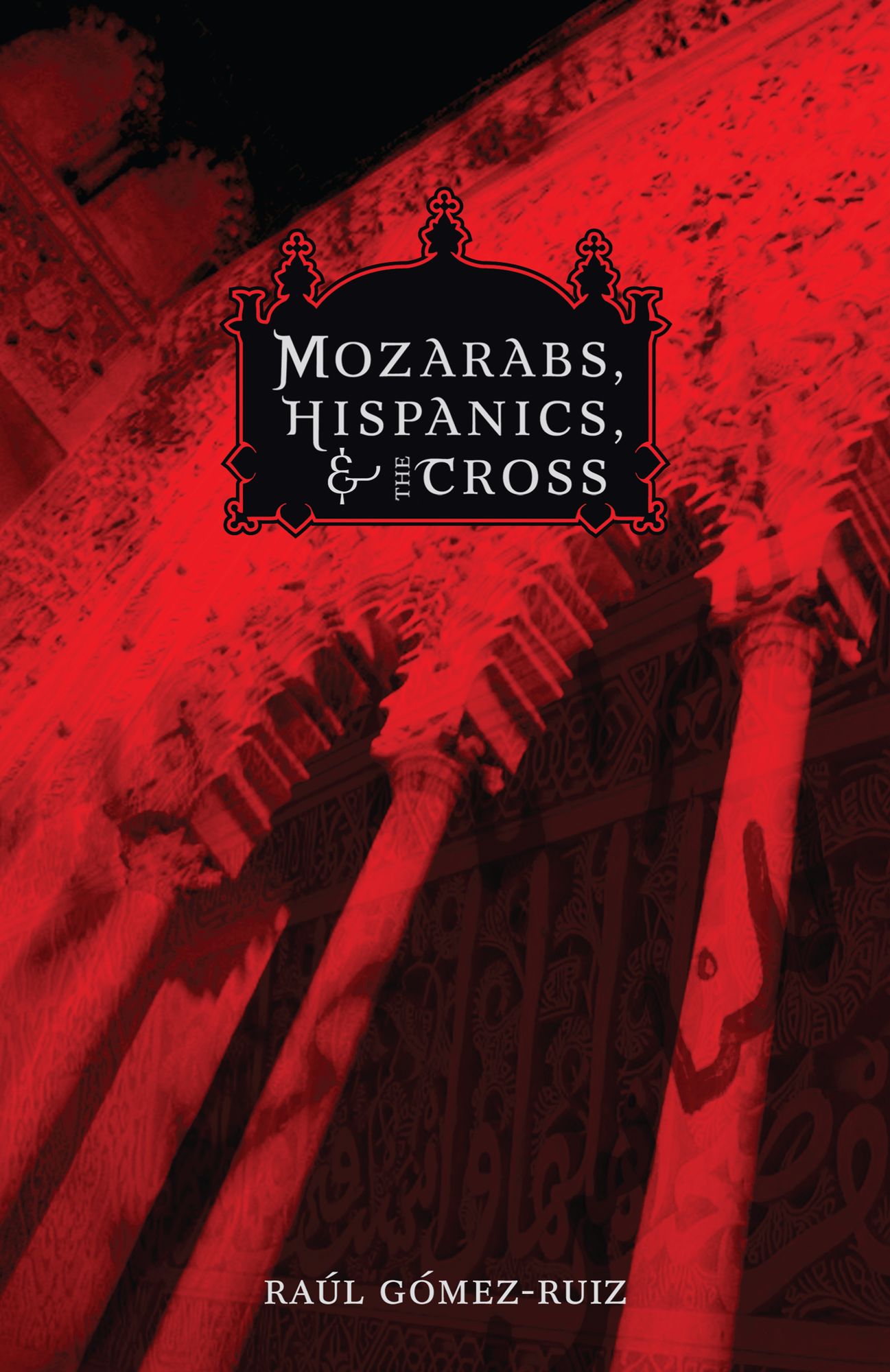 Mozarabs, Hispanics and Cross