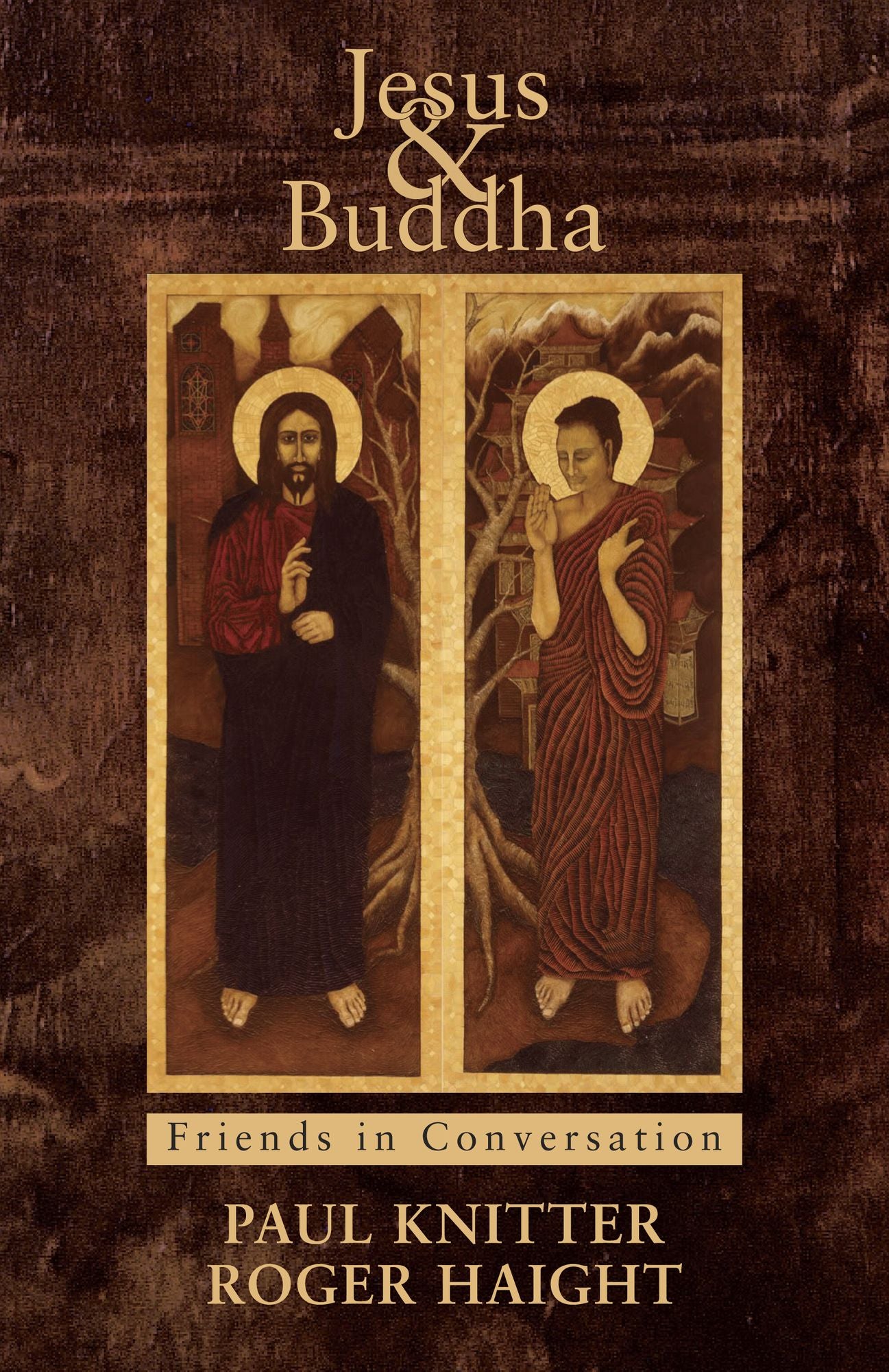 Jesus & Buddha: Friends in Conversation