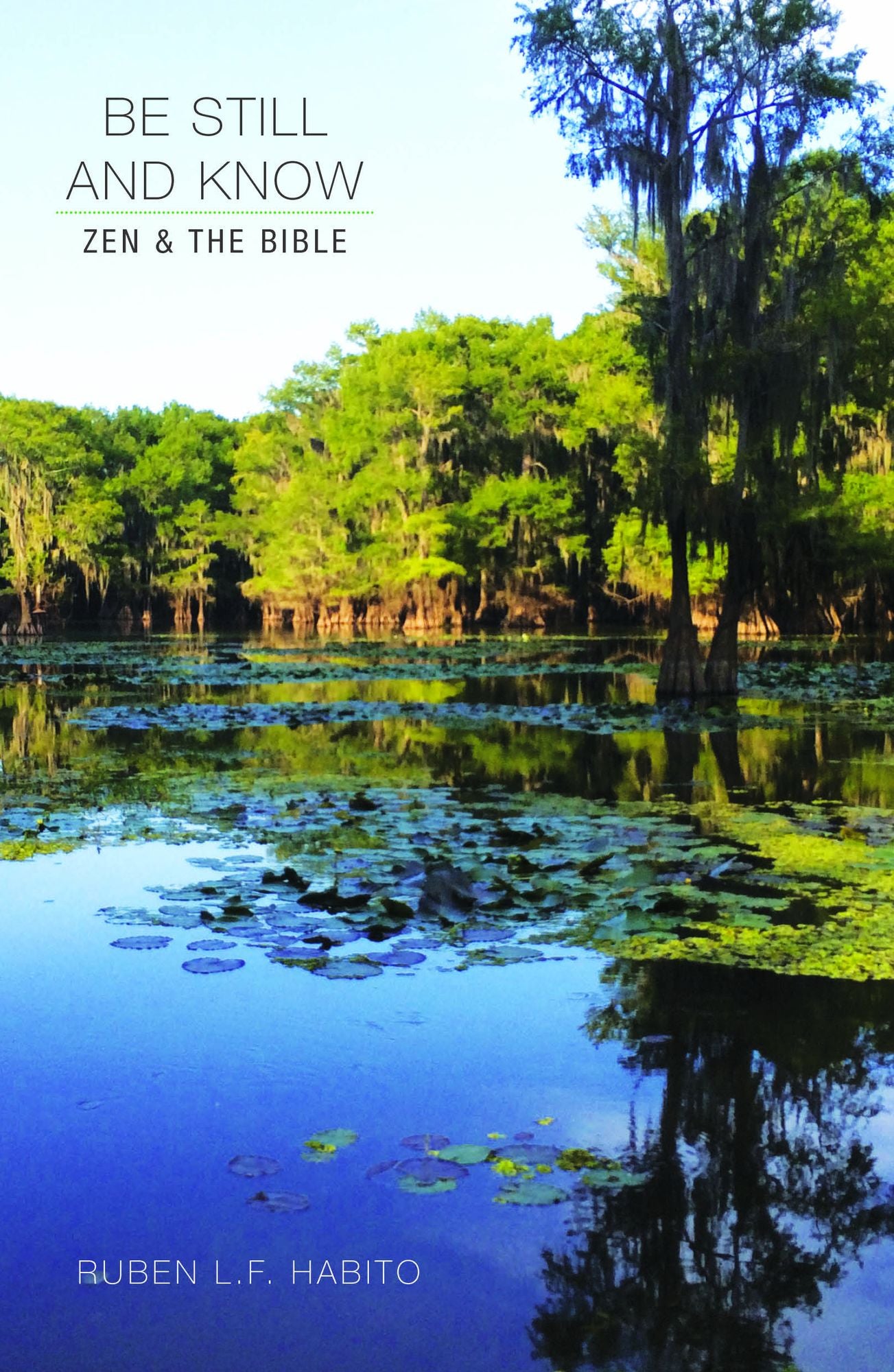 Be Still and Know : Zen and the Bible