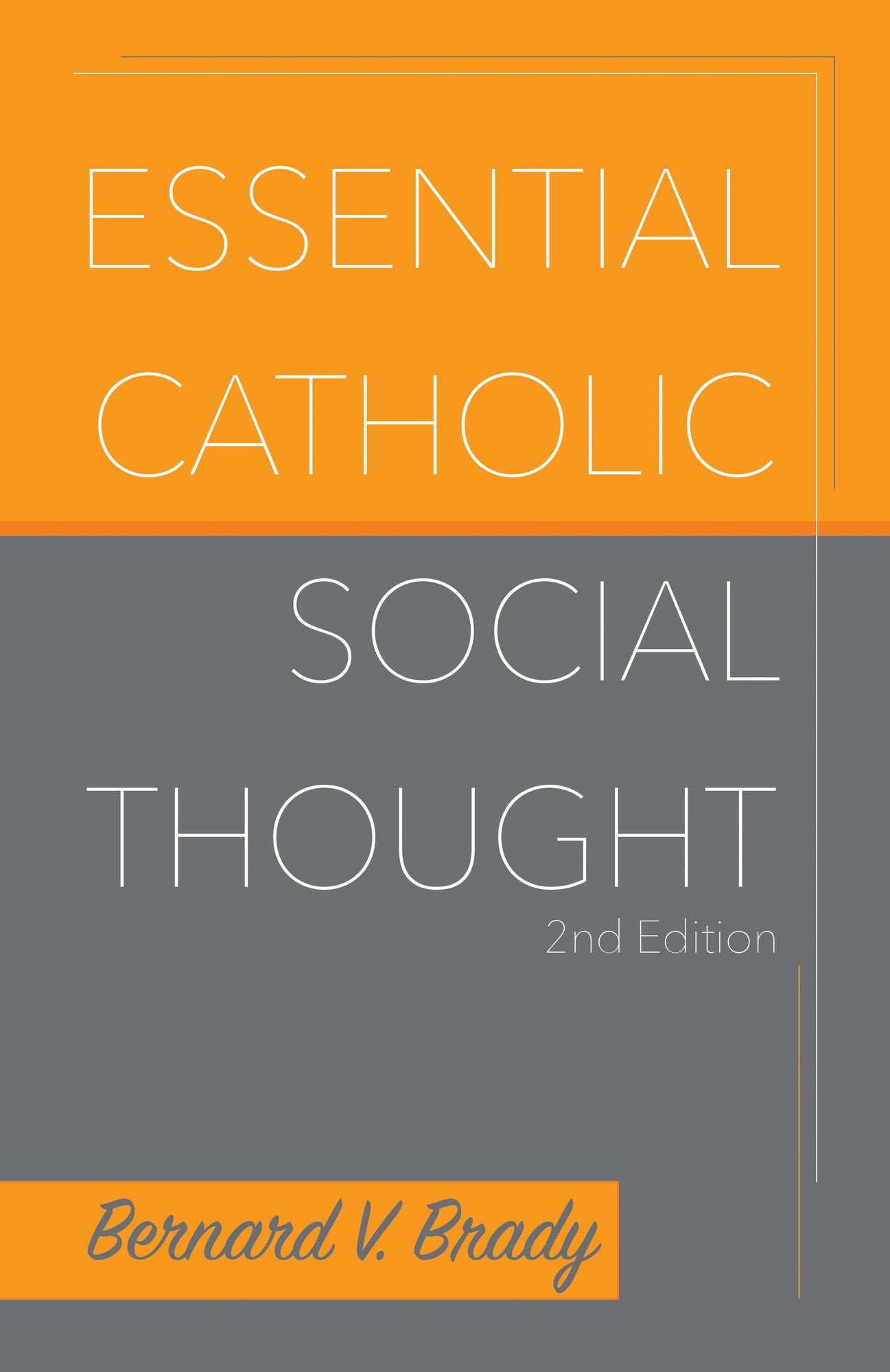 Essential Catholic Social Thought 2nd edition