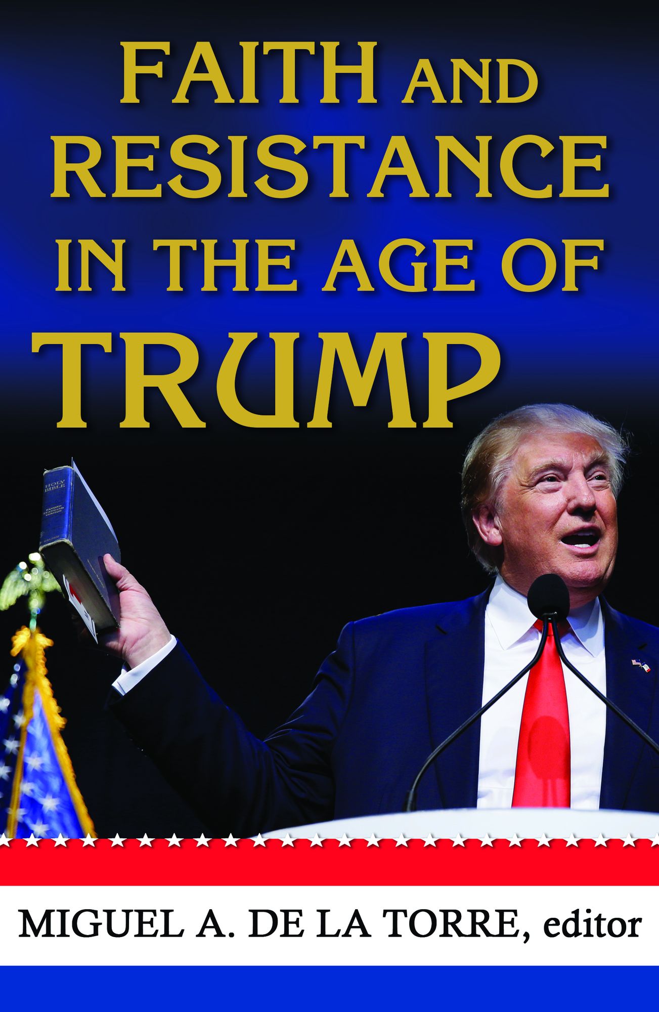 Faith and Resistance in the Age of Trump