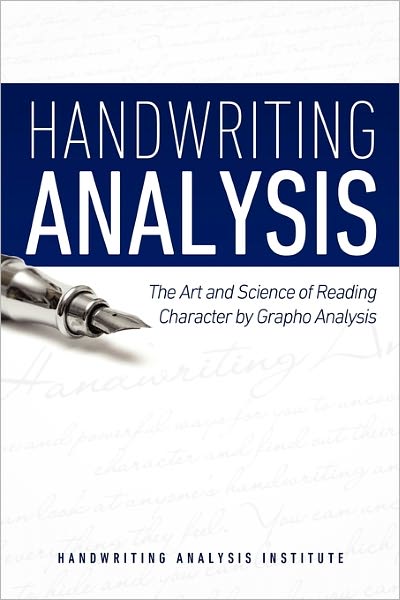 Handwriting Analysis - The Art and Science of Reading Character by Grapho Analysis