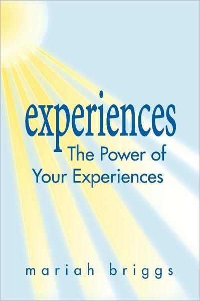 The Power of Your Experiences