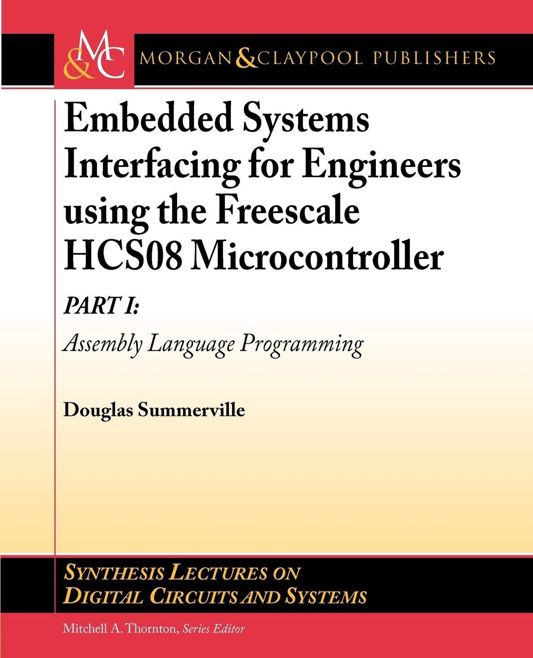 Embedded Systems Interfacing For Engineers Using The Freescale Hcs08 Microcontroller I