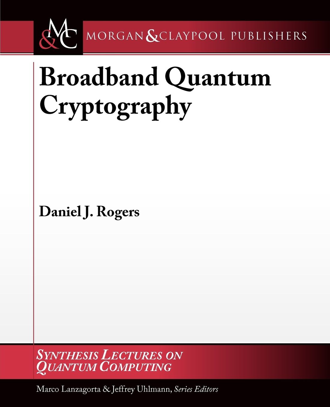 Broadband Quantum Cryptography