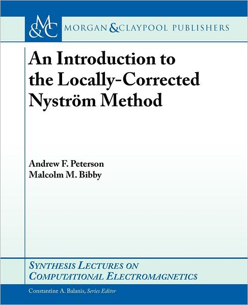 An Introduction To The Locally Corrected Nystrom Method