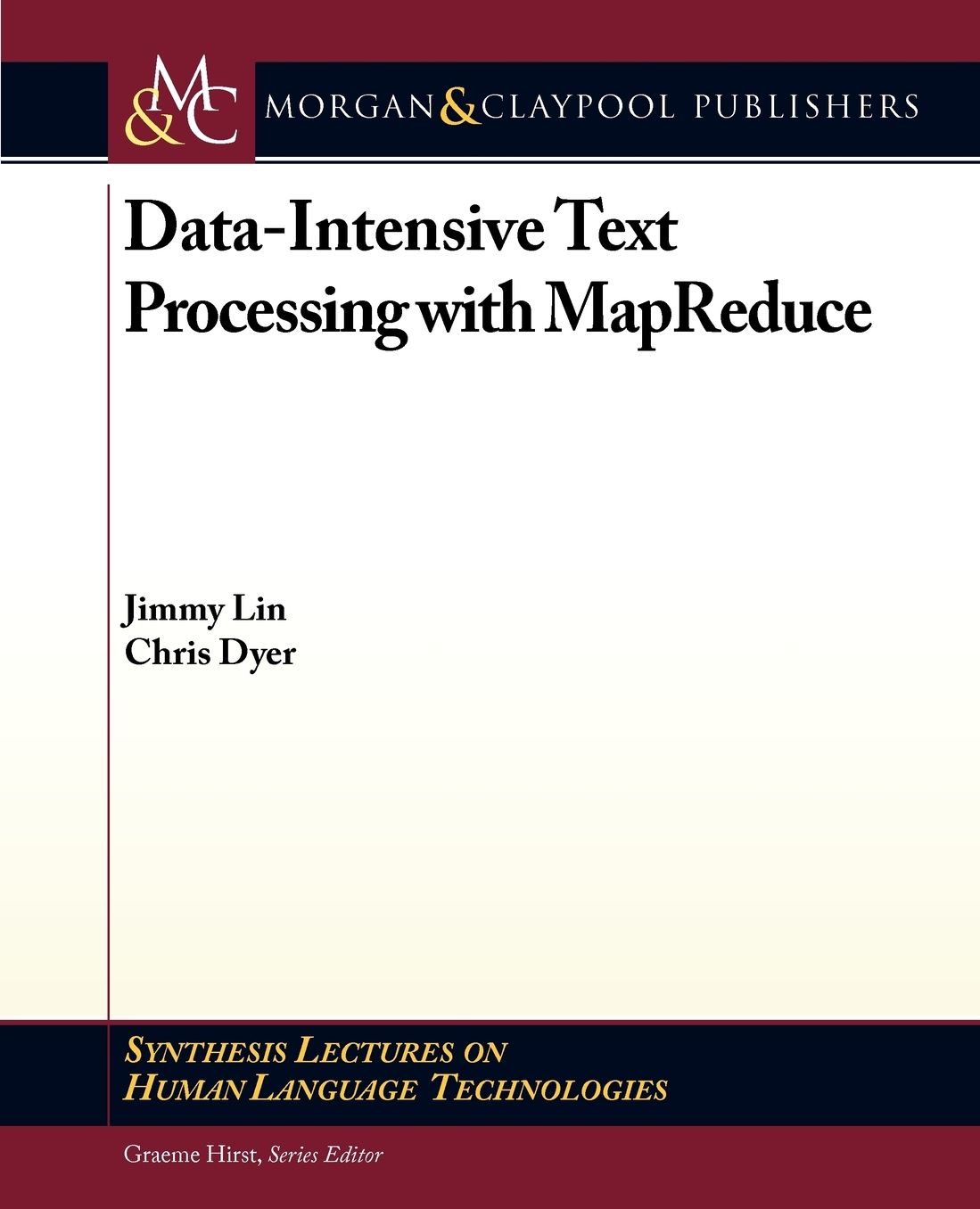Data-Intensive Text Processing with Mapreduce