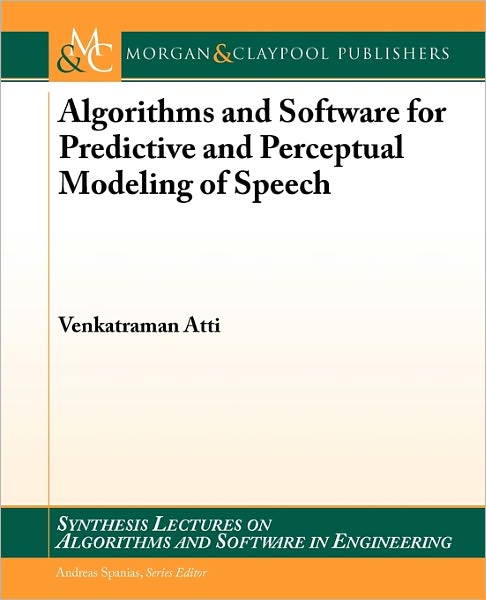 Algorithms And Software For Predictive And Perceptual Modeling Of Speech