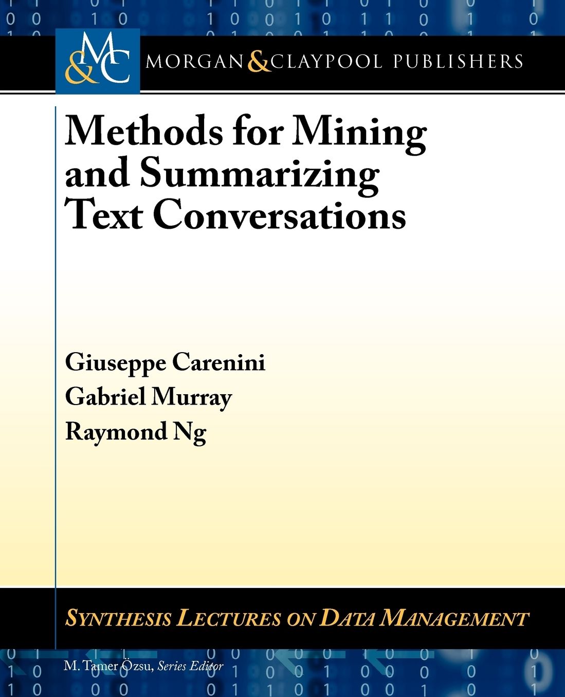 Methods For Mining And Summarizing Text Conversations