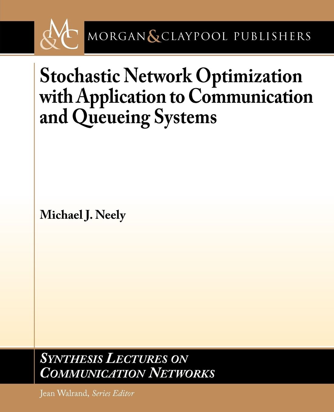 Stochastic Network Optimization With Application To Communication And Queueing Systems