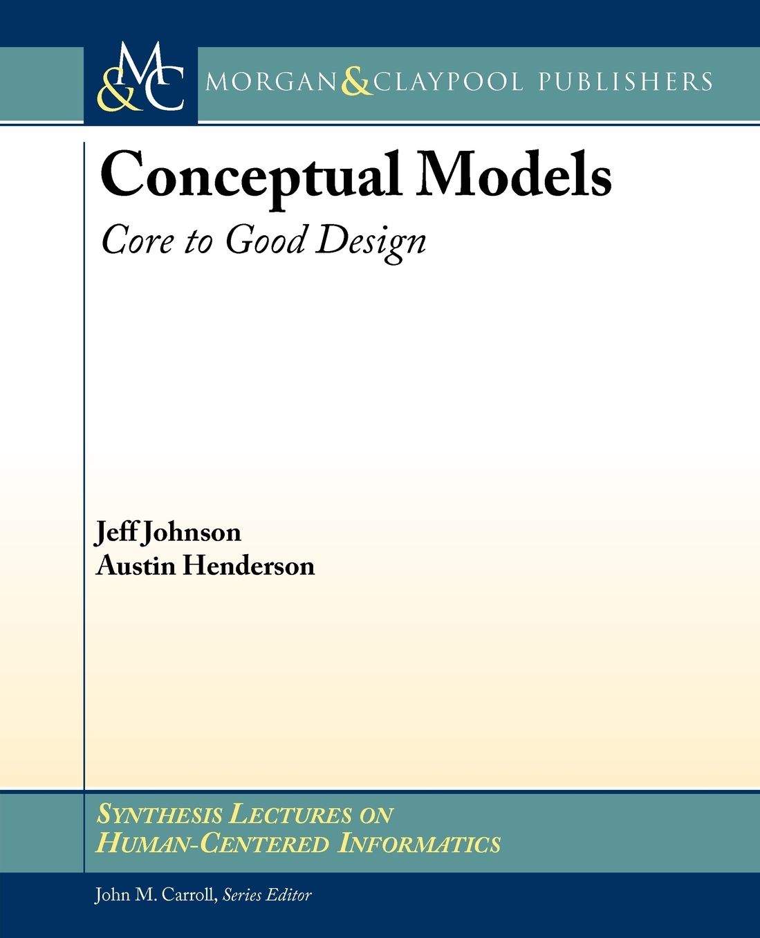 Conceptual Models: Core to Good Use