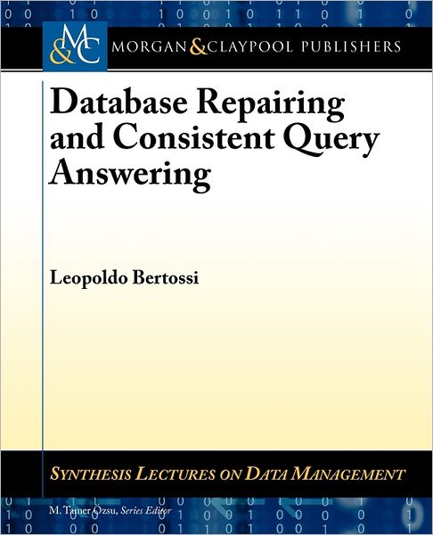 Database Repairing And Consistent Query Answering