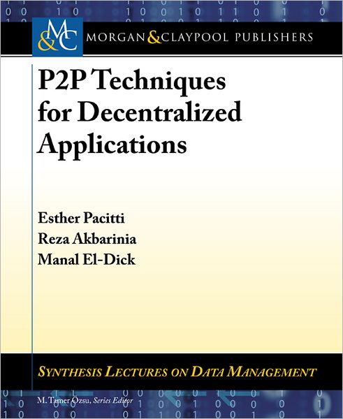P2P Techniques for Decentralized Applications