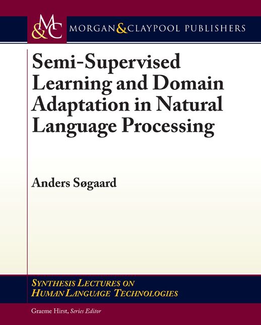 Semi-Supervised Learning and Domain Adaptation in NLP
